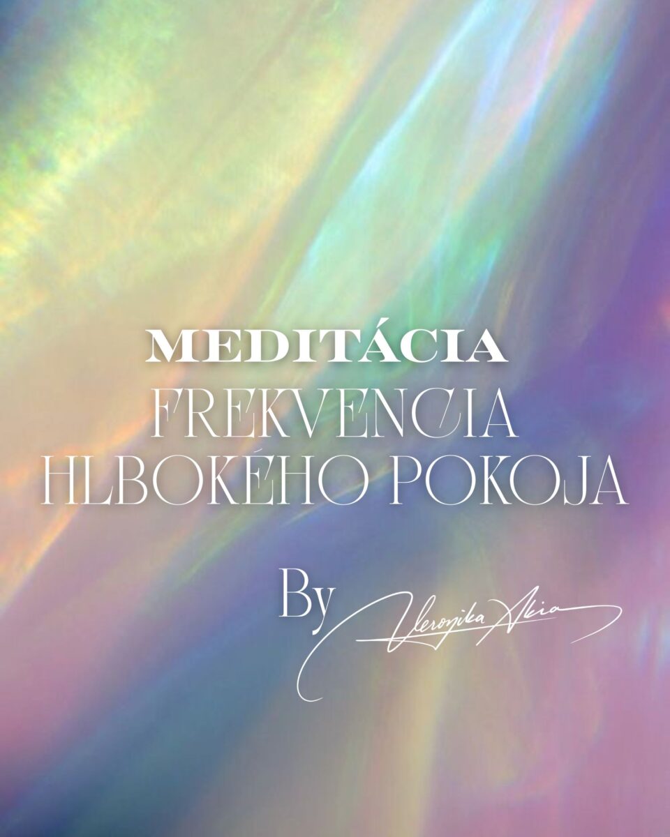 Meditácia Frekvencia hlbokého pokoja
